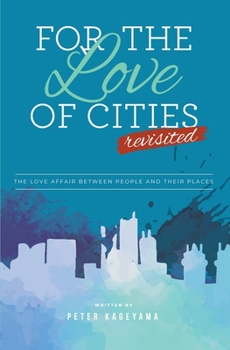 Paperback For the Love of Cities: Revisited Book