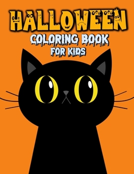 Paperback Halloween Coloring Book for Kids: Happy Halloween Coloring and Activity Book with Witches, Ghosts, Pumpkins, Haunted Houses, Monsters, Zombies and Mor Book