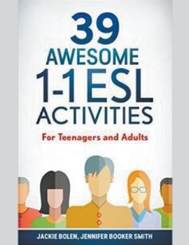 Paperback 39 Awesome 1-1 ESL Activities: For Teenagers and Adults Book