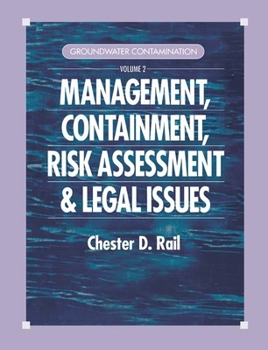 Paperback Groundwater Contamination, Volume II: Management, Containment, Risk Assessment and Legal Issues Book