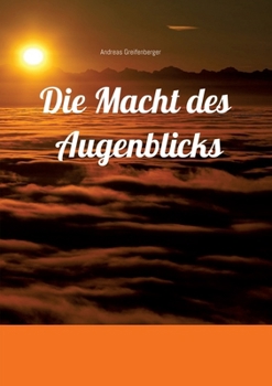Paperback Die Macht des Augenblicks [German] Book