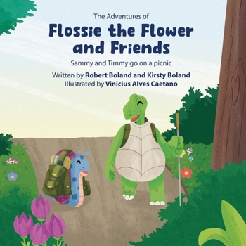 Paperback The Adventures of Flossie the Flower and Friends: Sammy and Timmy go on a picnic Book