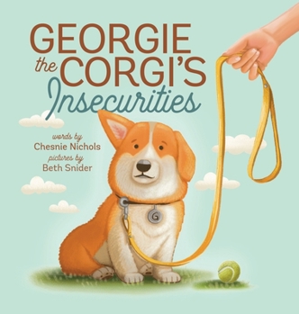 Hardcover Georgie the Corgi's Insecurities Book