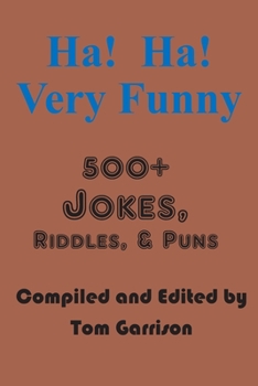 Paperback Ha! Ha! Very Funny: 500+ Jokes, RIddles, and Puns Book