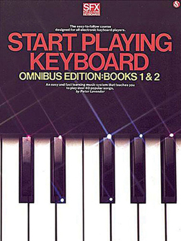 Paperback Start Playing Keyboard - Omnibus Edition Book