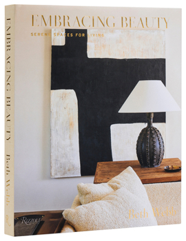 Hardcover Embracing Beauty: Serene Spaces for Living Book