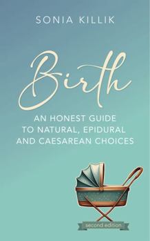 Paperback Birth: Empowering Women through their Childbirth Choices Book