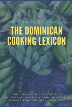 Paperback The Dominican Cooking Lexicon: Glossary & Spanish Pronunciation Keys Book