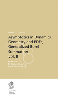Paperback Asymptotics in Dynamics, Geometry and Pdes; Generalized Borel Summation: Proceedings of the Conference Held in Crm Pisa, 12-16 October 2009, Vol. II Book