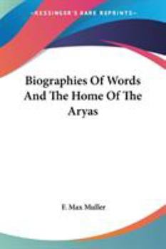 Paperback Biographies Of Words And The Home Of The Aryas Book