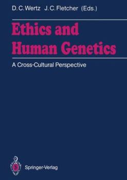 Paperback Ethics and Human Genetics: A Cross-Cultural Perspective Book