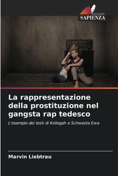 La rappresentazione della prostituzione nel gangsta rap tedesco (Italian Edition)