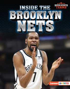 Inside the Brooklyn Nets (Super Sports Teams - Book  of the Super Sports Teams (Lerner ™ Sports)