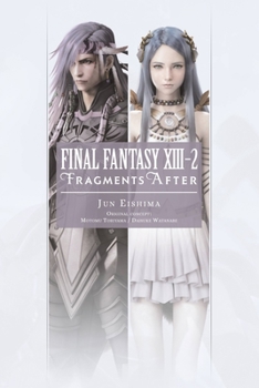 Paperback Final Fantasy XIII-2: Fragments After Book