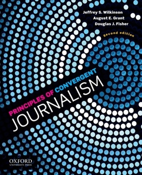 Paperback Principles of Convergent Journalism (Revised) Book