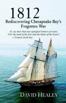 Paperback 1812: Rediscovering Chesapeake Bay's Forgotten War Book