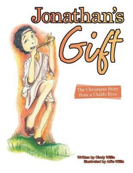 Paperback Jonathan's Gift: The Christmas Story from a Child's Eyes Book