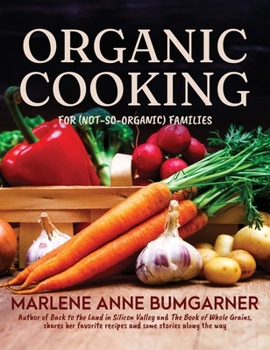 Hardcover Organic Cooking for (not-so-organic) Families Book