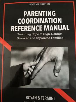 Paperback Parenting Coordination Reference Manual: Providing Hope to High-Conflict Divorced and Separated Families Book