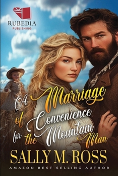 A Marriage of Convenience for the Mountain Man: A Western Historical Romance Book