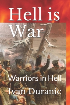 Paperback Hell is War: Warriors in Hell Book