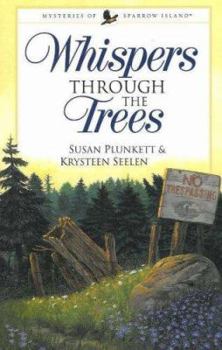 Whispers Through the Trees (Mysteries of Sparrow Island) (Mysteries of Sparrow Island) - Book #1 of the Mysteries of Sparrow Island