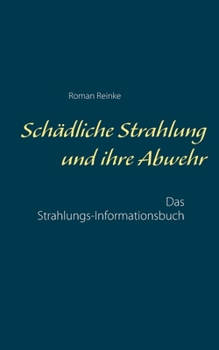 Paperback Schädliche Strahlung und ihre Abwehr: Das Strahlungs-Informationsbuch [German] Book