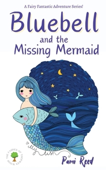 Paperback Bluebell and the Missing Mermaid Book