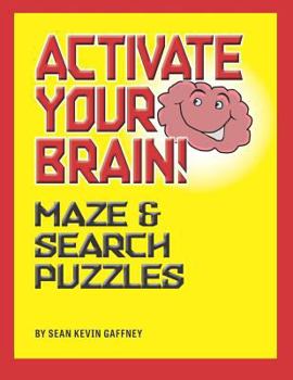 Paperback Activate Your Brain!: Maze & Search Puzzles Book