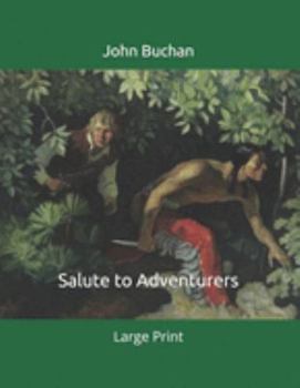 Paperback Salute to Adventurers: Large Print Book