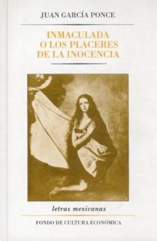Hardcover Inmaculada: o los Placeres de la inocencia = Immaculate [Spanish] Book