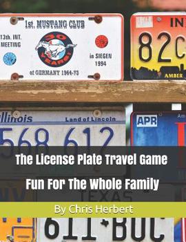 Paperback The License Plate Travel Game: Fun For The Whole Family Book