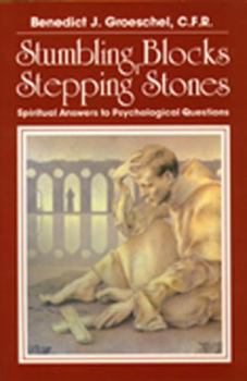 Paperback Stumbling Blocks or Stepping Stones: Spiritual Answers to Psychological Questions Book