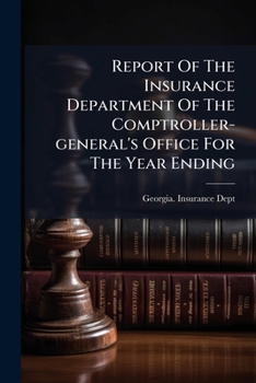 Report of the Insurance Department of the Comptroller-General's Office for the Year Ending