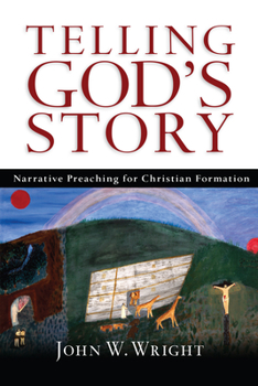 Paperback Telling God's Story: Narrative Preaching for Christian Formation Book