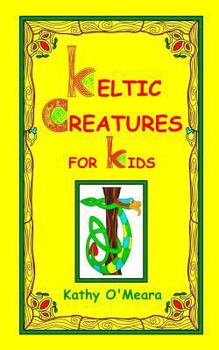 Paperback Keltic Creatures For Kids Book