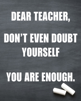 Dear teacher don't even doubt yourself you are enough: Daily, Weekly and Monthly Teacher Planner | Academic Year August - June Lesson Plan and Record ... (2019-2020) | Lesson Planning for Educators