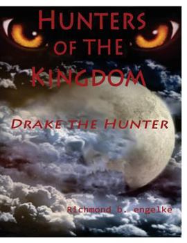Hunters of the Kingdom: Drake The Werewolf Hunter