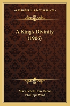 Paperback A King's Divinity (1906) Book