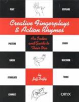 Paperback Creative Fingerplays & Action Rhymes: An Index and Guide to Their Use Book