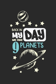 Back in my day we had 9 planets: Weltraumwissenschaft Planet Astronomie Pluto Witz Notizbuch liniert DIN A5 - 120 Seiten für Notizen, Zeichnungen, Formeln | Organizer Schreibheft Planer Tagebuch