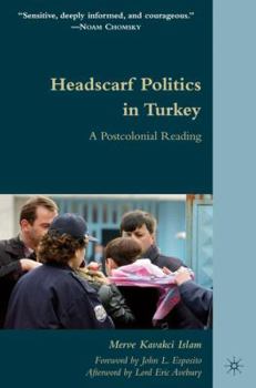 Hardcover Headscarf Politics in Turkey: A Postcolonial Reading Book