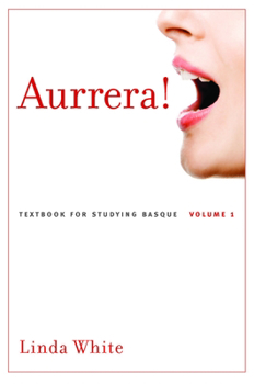 Paperback Aurrera!: A Textbook for Studying Basque, Volume 1 Volume 1 Book