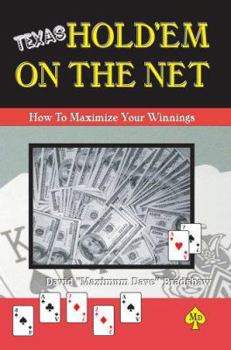 Paperback Texas Hold'em On The Net: How to Maximize Your Winnings Book