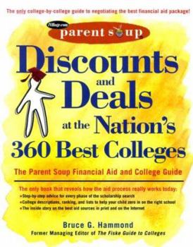 Paperback The Discounts and Deals at the Nation's 360 Best Colleges: The Parent Soup Financial Aid and College Guide Book
