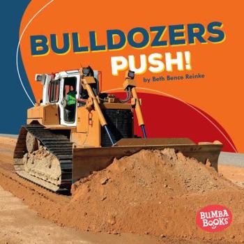 Library Binding Bulldozers Push! Book