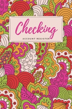 Paperback Checking Account Register: Green/Pink Abstract Floral Checkbook Register, Personal Debit/Credit Expense Tracker, Banking Logbook Book