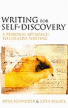 Paperback Writing for Self Discovery: A Personal Approach to Creative Writing Book