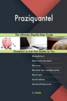 Paperback Praziquantel; The Ultimate Step-By-Step Guide Book