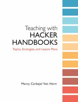 Paperback Teaching with Hacker Handbooks : Topics, Strategies and Lesson Plans Book